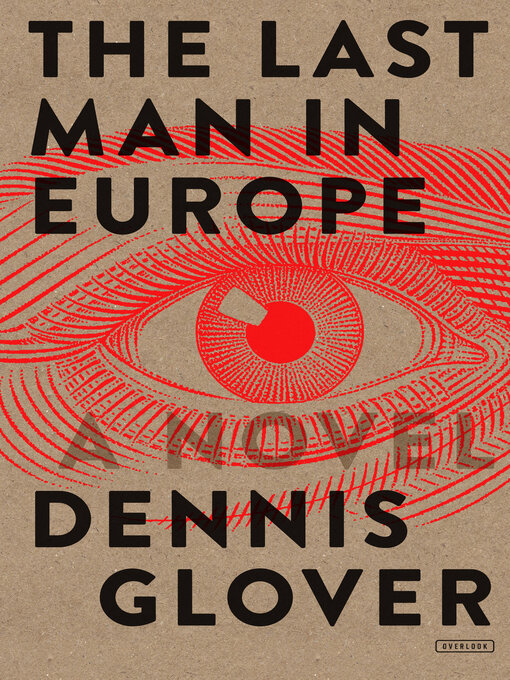 Title details for The Last Man in Europe by Dennis Glover - Wait list